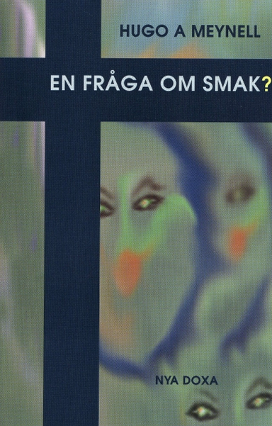 En fråga om smak?; Hugo A. Meynell; 1997