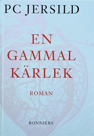 En gammal kärlek : roman; P. C. Jersild; 1996