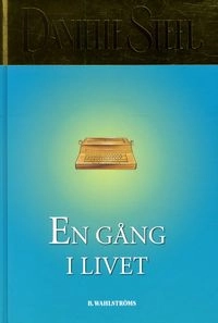 En gång i livet; Danielle Steel; 2002