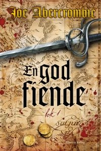 En god fiende. Bok 1; Joe Abercrombie; 2012