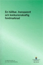 En hållbar, transparent och konkurrenskraftig fondmarknad. SOU 2016:45. : Slutbetänkande från 2014 års fondutredning; Finansdepartementet; 2016