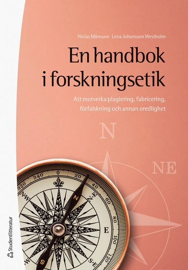 En handbok i forskningsetik : att motverka plagiering, fabricering, förfalskning och annan oredlighet