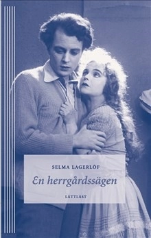 En Herrgårdssägen (lättläst); Selma Lagerlöf; 2004