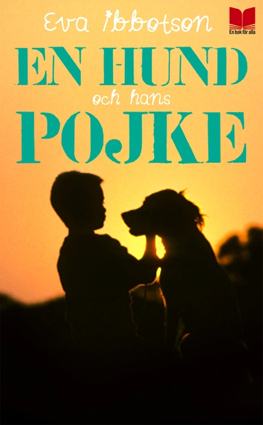 En hund och hans pojke; Eva Ibbotson; 2013