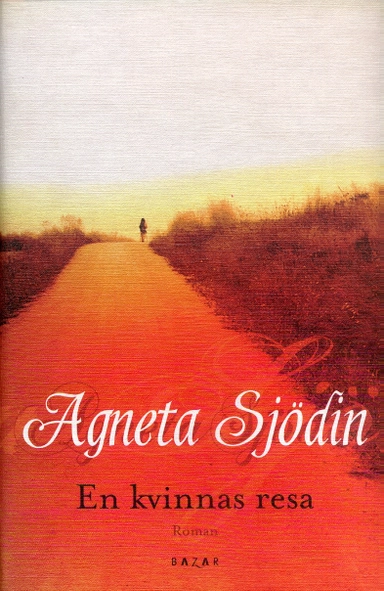 En kvinnas resa; Agneta Sjödin; 2007