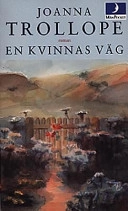 En kvinnas väg : [roman]; Joanna Trollope; 1997