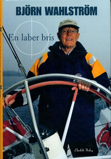 En laber bris; Björn,  1925- Wahlström; 1999