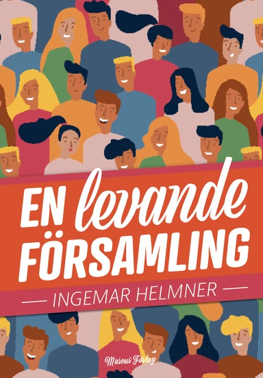 En levande församling; Ingemar Helmner; 2022