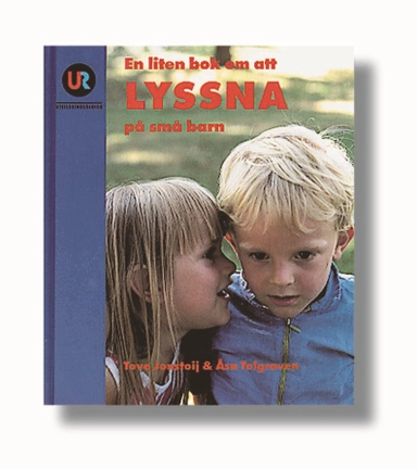 En liten bok om att lyssna på små barn; Sveriges Utbildningsradio; 1995