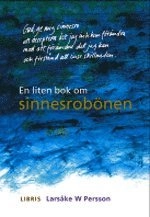 En liten bok om sinnesrobönen; Larsåke W. Persson; 2003