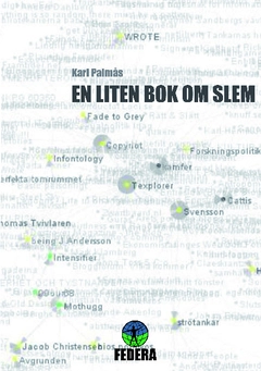 En liten bok om slem; Karl Palmås; 2010