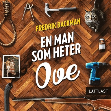 En man som heter Ove; Fredrik Backman, Niklas Darke, Johan Svensson; 2016