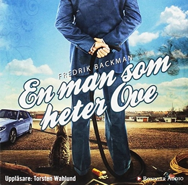 En man som heter Ove; Fredrik Backman; 2013