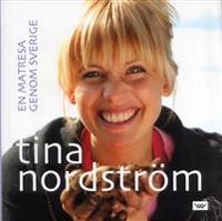 En matresa genom Sverige; Tina Nordström; 2005