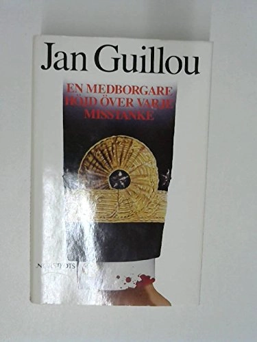 En medborgare höjd över varje misstanke : Coq Rouge X; Jan Guillou; 1995