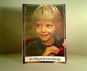 En Miquel de Lönneberga; Astrid Lindgren; 1978