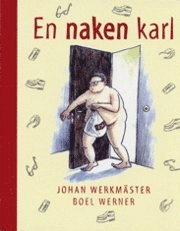 En naken karl; Johan Werkmäster; 2006