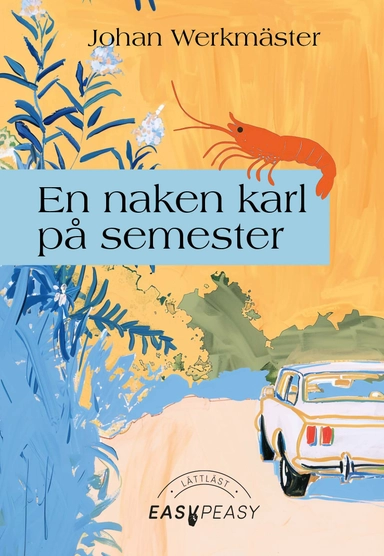 En naken karl på semester; Johan Werkmäster; 2025