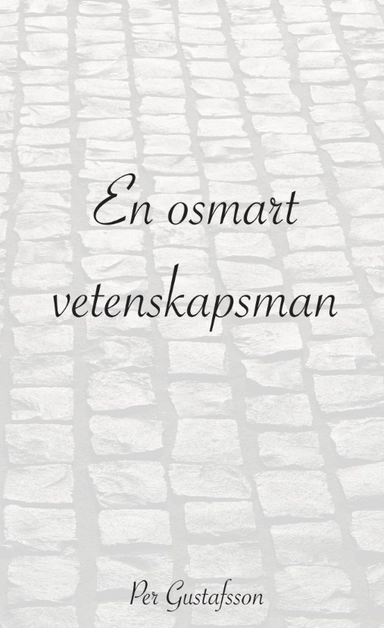 En osmart vetenskapsman