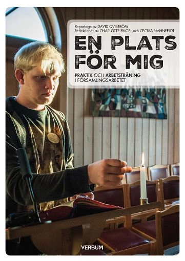 En plats för mig : praktik och arbetsträning i församlingsarbetet