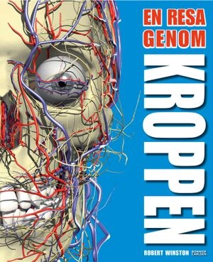 En resa genom kroppen; Robert Winston; 2006