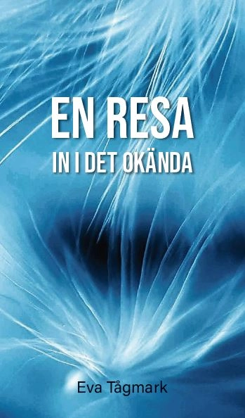 En resa in i det okända; Eva Tågmark; 2021