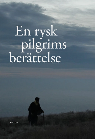 En rysk pilgrims berättelse; Benjamin Åkerlund, Margit Lindström, Tito Colliander; 2015