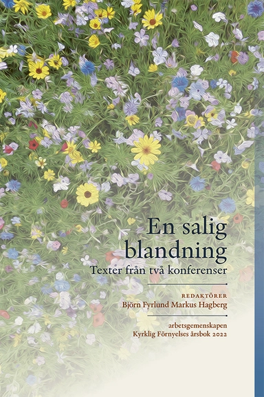 En salig blandning : texter från två konferenser; Björn Fyrlund, Markus Hagberg; 2023
