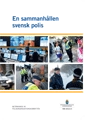 En sammanhållen svensk polis. SOU 2012:13; Sverige. Polisorganisationskommittén; 2012
