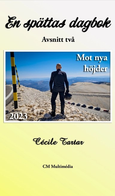 En spättas dagbok - Avsnitt två : mot nya höjder