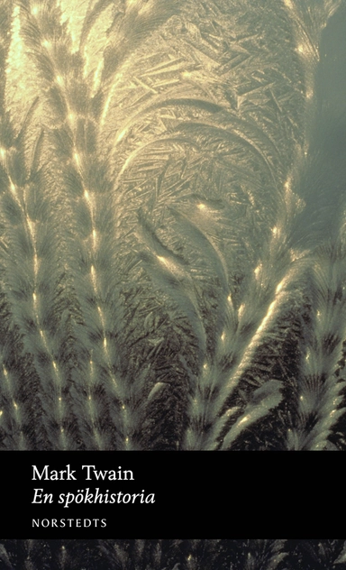 En spökhistoria; Mark Twain; 2016