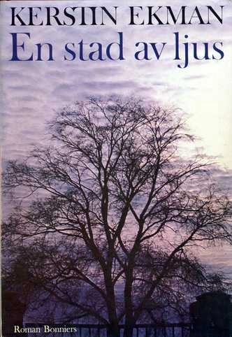 En stad av ljus; Kerstin Ekman; 1983
