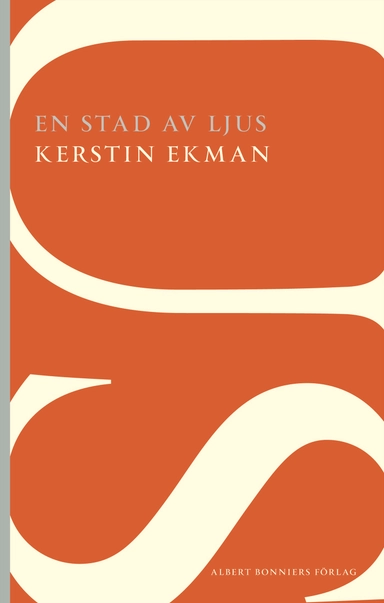 En stad av ljus; Kerstin Ekman; 2014