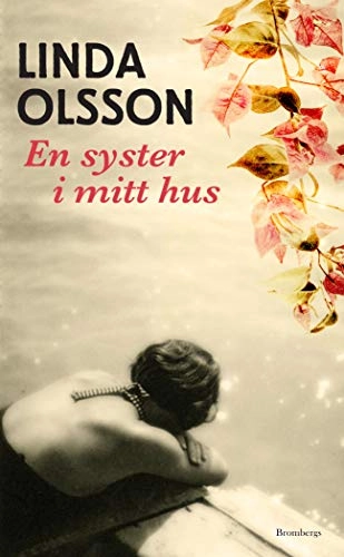 En syster i mitt hus; Linda Olsson; 2017