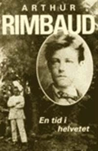 En tid i helvetet; Arthur Rimbaud; 2002