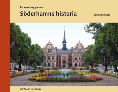 En vandring genom Söderhamns historia; Lars Nylander; 2019
