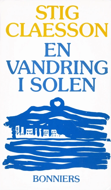 En vandring i solen; Stig Claesson; 2013