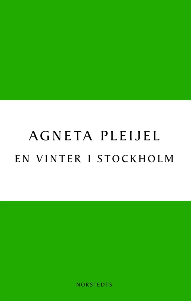 En vinter i Stockholm; Agneta Pleijel; 2010