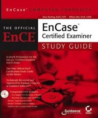 Encase Computer Forensics--The Official EnCE: Encase Certified Examiner Stu; Steve Bunting, William Wei; 2006