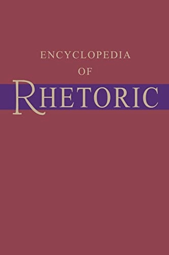 Encyclopedia of rhetoric; Thomas O. Sloane; 2001