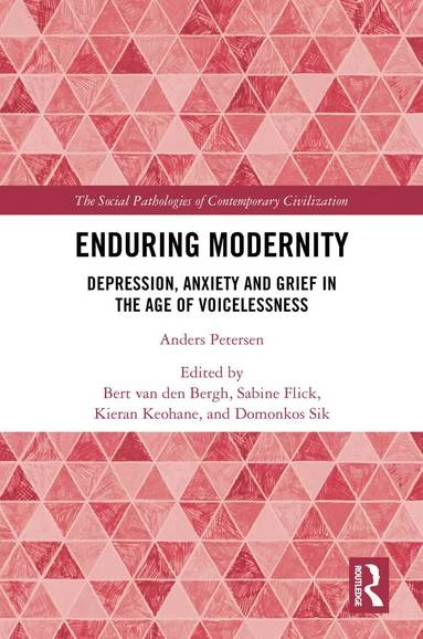 Enduring modernity : depression, anxiety and grief in the age of voicelessnes; Anders Petersen, Domonkos Sik, Bert van den Bergh, Sabine Flick, Kieran Keohane; 2025