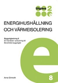 Energihushållning och värmeisolering : en handbok i anslutning till Boverkets byggregler