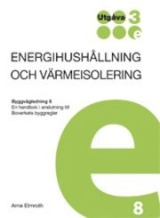 Energihushållning och värmeisolering : en handbok i anslutning till Boverkets byggregler