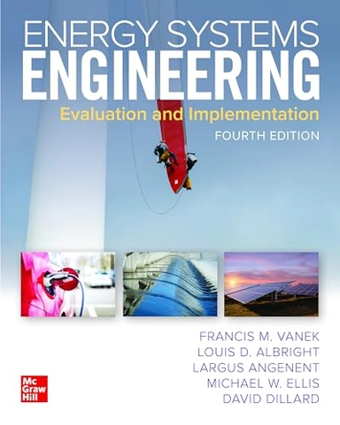 Energy systems engineering : evaluation and implementation; Francis M. Vanek; 2022