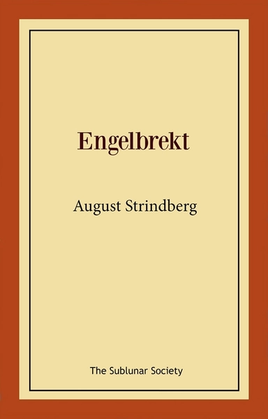 Engelbrekt; August Strindberg; 2021