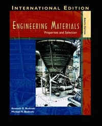 Engineering materials : properties and selection; Kenneth G. Budinski; 2005