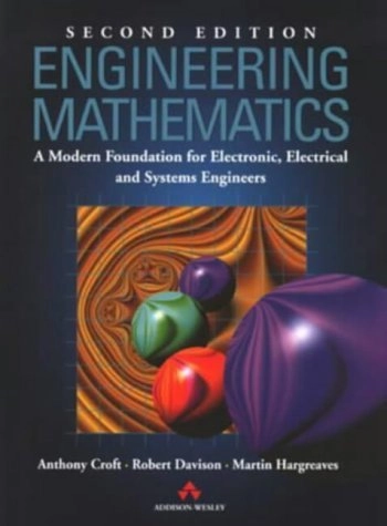 Engineering mathematics : a modern foundation for electronic, electrical and systems engineers