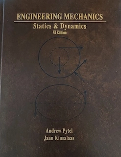Engineering Mechanics; Andrew Pytel, Jaan Kiusalaas; 1996