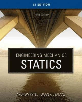Engineering mechanics · Statics.; Andrew Pytel, Jaan Kiusalaas, Ishan Sharma; 2010