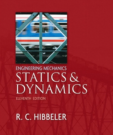 Engineering mechanics · Statics and dynamics; R. C. Hibbeler; 2007